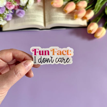 Fun Fact: I Don't Care Vinyl Sticker - Art By Taura