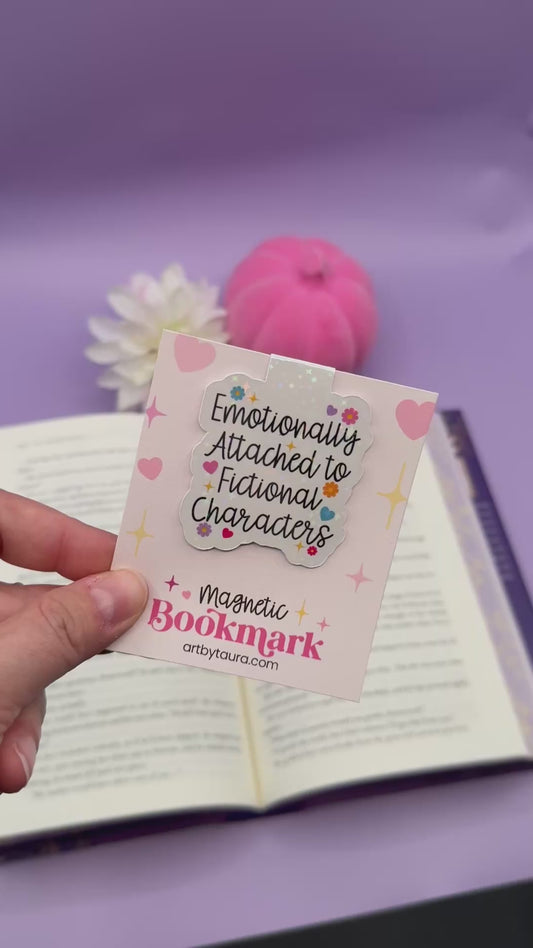 Emotionally Attached to Fictional Characters Magnetic Bookmark