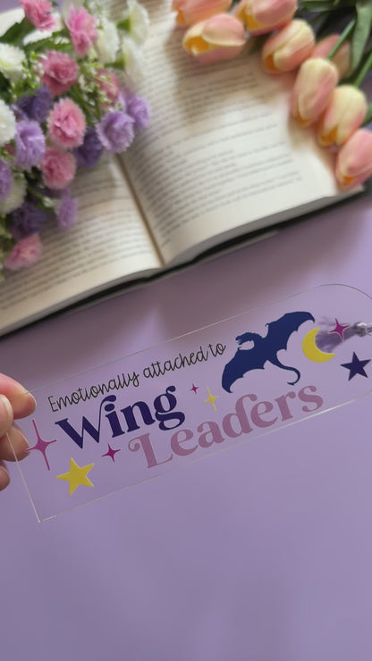 Emotionally Attached to Wing Leaders Acrylic Bookmark