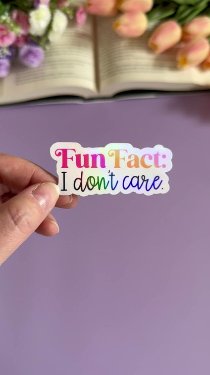 Fun Fact: I Don't Care Vinyl Sticker
