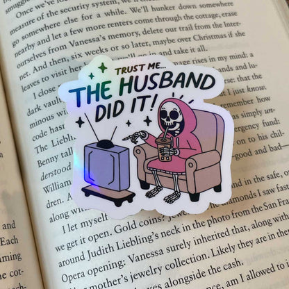 The Husband Did It Vinyl Sticker - Art By Taura