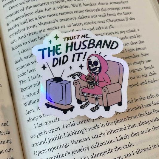 The Husband Did It Vinyl Sticker - Art By Taura