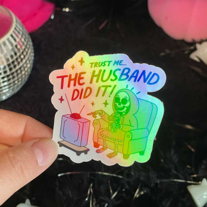 The Husband Did It Vinyl Sticker - Art By Taura